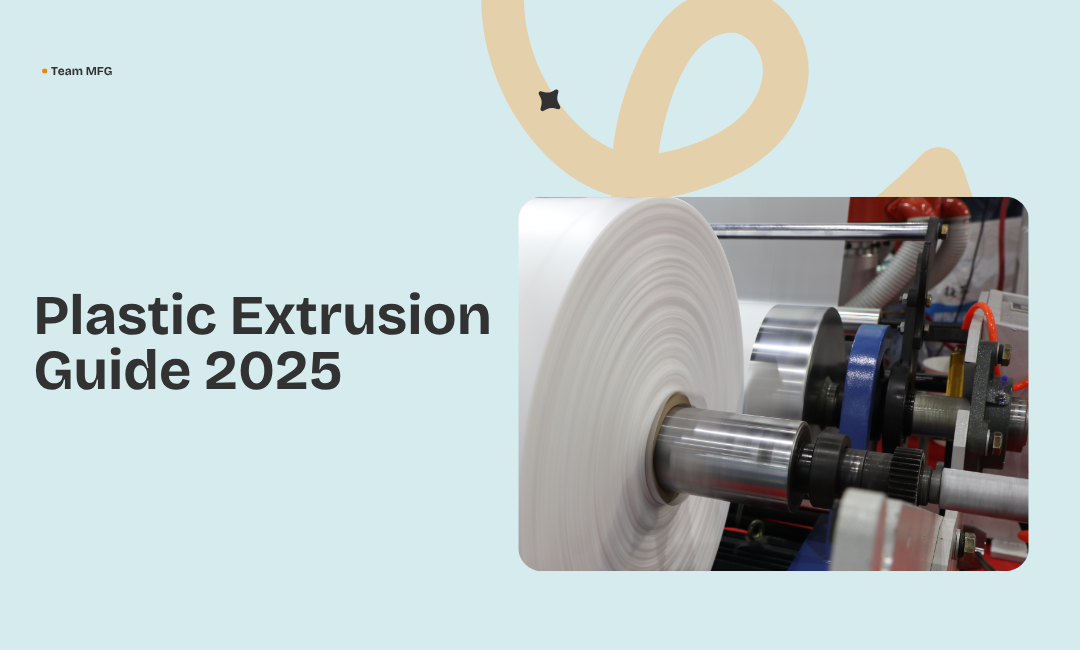 Plastic Extrusion Guide 2025