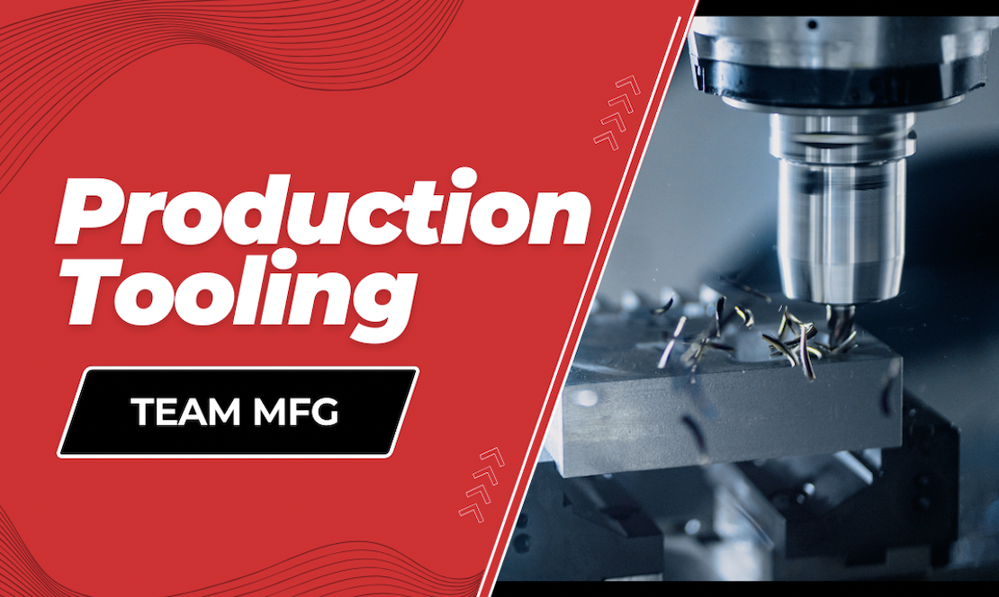 Production Tooling