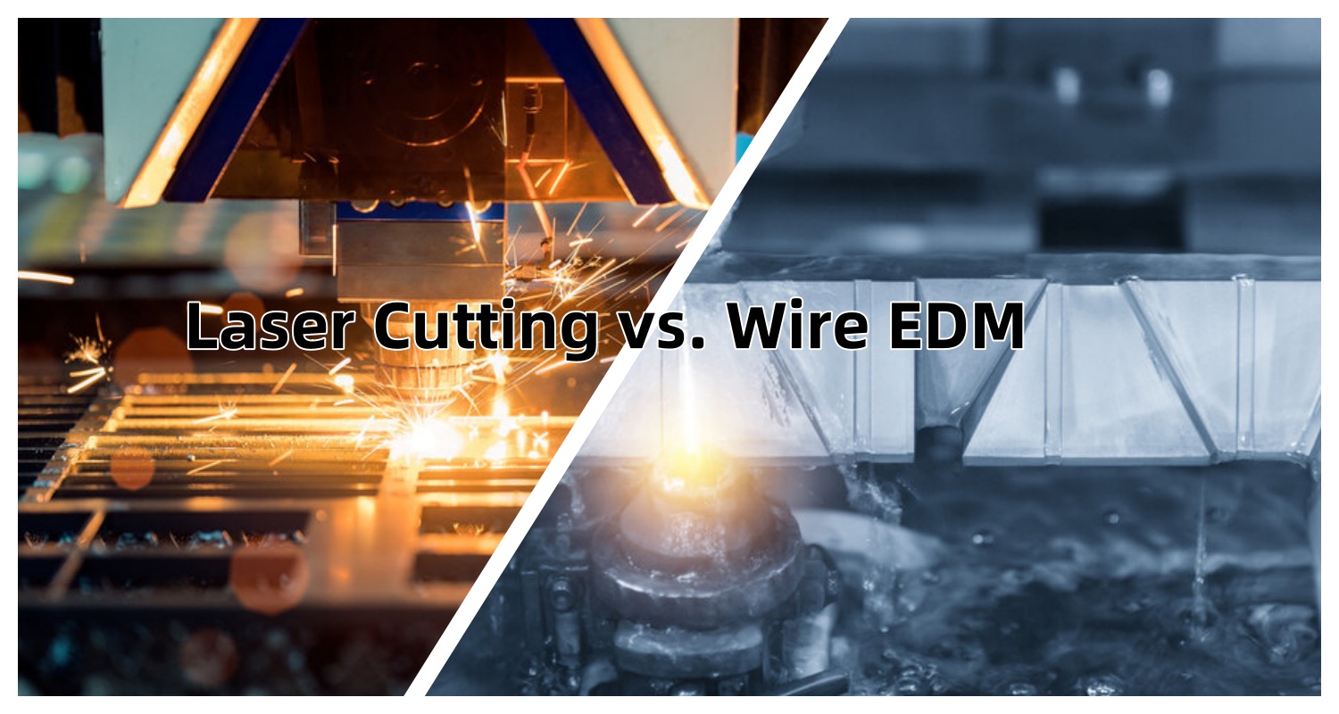 Laser Cutting vs Wire EDM